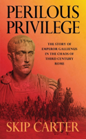 Perilous Privilege