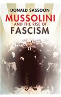 Mussolini and the Rise of Fascism