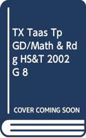 TX Taas Tp GD/Math & Rdg HS&T 2002 G 8