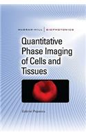 Quantitative Phase Imaging of Cells and Tissues