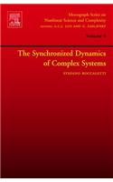 The Synchronized Dynamics of Complex Systems: (6 Monograph Series on Nonlinear Science and Complexity)