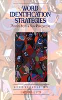 Word Identification Strategies:Phonics from a New Perspective