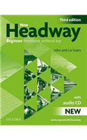 New Headway: Beginner Third Edition: Workbook (Without Key) Pack