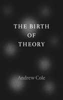 Birth of Theory