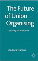 Future of Union Organising