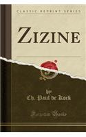 Zizine (Classic Reprint)