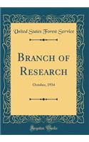 Branch of Research: October, 1934 (Classic Reprint): October, 1934 (Classic Reprint)