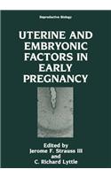 Uterine and Embryonic Factors in Early Pregnancy