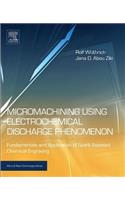 Micromachining Using Electrochemical Discharge Phenomenon
