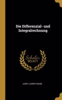 Die Differenzial- und Integralrechnung