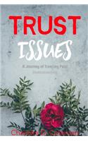 Trust Issues - A Journey of Trusting Past Understanding