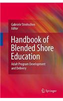 Handbook of Blended Shore Education: Adult Program Development and Delivery