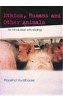 Ethics, Humans and Other Animals