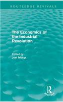 The Economics of the Industrial Revolution (Routledge Revivals)