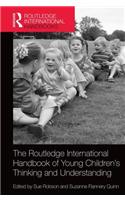 Routledge International Handbook of Young Children's Thinking and Understanding