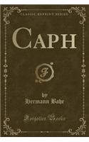 Caph (Classic Reprint)