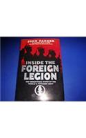 The French Foreign Legion: Inside Story of the World Famous Fighting Force