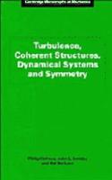 Turbulence, Coherent Structures, Dynamical Systems and Symmetry