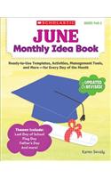 June Monthly Idea Book: Ready-To-Use Templates, Activities, Management Tools, and More - For Every Day of the Month