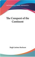 The Conquest of the Continent