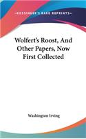 Wolfert's Roost, And Other Papers, Now First Collected