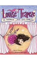 Louise Trapeze Is Totally 100% Fearless