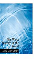The Worst Journey in the World: Antarctic 1910-1913