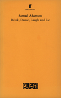 Drink, Dance, Laugh and Lie