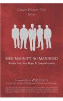 Men Magnifying Manhood