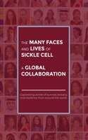 Many Faces and Lives of Sickle Cell - A Global Collaboration