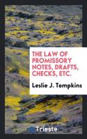 The Law of Promissory Notes, Drafts, Checks, Etc.