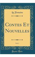 Contes Et Nouvelles, Vol. 1 (Classic Reprint)