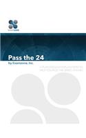 Pass the 24: A Plain English Explanation to Help You Pass the Series 24 Exam