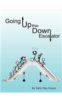 Going Up the Down Escalator