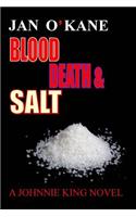 Blood Death And Salt A Johnnie King Novel