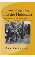 Jews, Quakers and the Holocaust