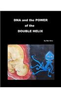 DNA and the Power of the Double Helix