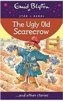 The Ugly Old Scarecrow: (Enid Blyton: Star Reads Series 6)