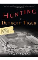 Hunting a Detroit Tiger