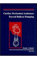 Cardiac Mechanical Assistance Beyond Balloon Pumping
