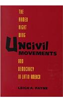 Uncivil Movements: The Armed Right Wing and Democracy in Latin America