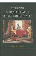 Medicine & Health Care in Early Christianity