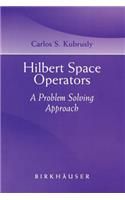 Hilbert Space Operators: A Problem Solving Approach