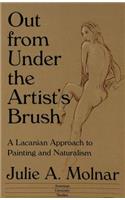 Out from Under the Artist's Brush