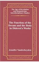 The Function of the Dream and the Body in Diderot's Works