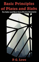 Basic Principles of Plates and Slabs: For Safer and More Cost Effective Structures
