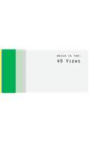 Which is the: 49 Views