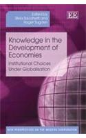 Knowledge in the Development of Economies: Institutional Choices Under Globalisation
