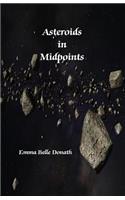 Asteroids in Midpoints