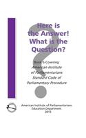 Here is the Answer! What is the Question?